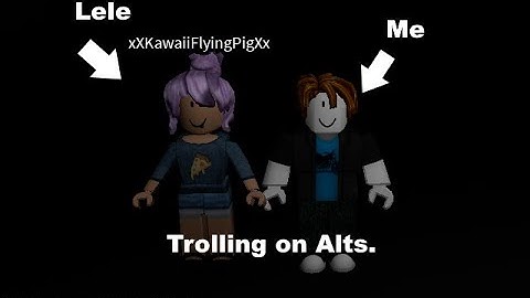Trolling on an Alternate account! ft. Lele [Part 2] (Breaking Point)