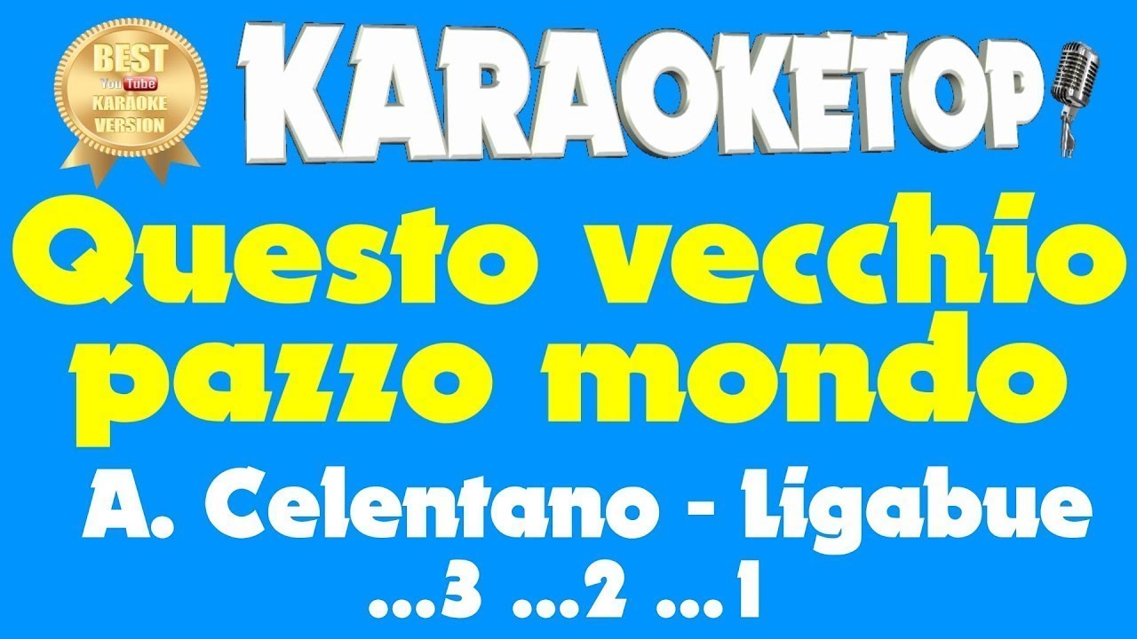 Celentano E Ligabue Questo Vecchio Pazzo Mondo Testo