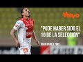 Juan Pablo Pino:  Me da nostalgia porque pude haber sido el 10 de la selección