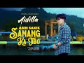 Aidilla  abih sakik sanang ka tibo official music