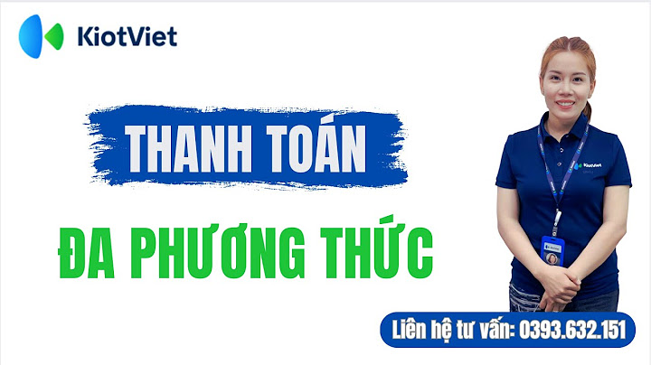 Bấm thanh toán kiot viet k hiện in hoa đơn năm 2024