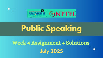 NPTEL  Public Speaking Week 4 Assignment 4 Solution July 2025