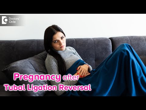 Tubal Reversal Procedure | Getting pregnant after a reversal !!!- Dr. H S Chandrika| Doctors&rsquo; Circle