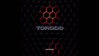 Jawck - Torodo [OUT NOW]