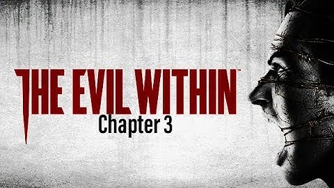 The Evil Within: Walkthrough Chapter 3(Chainsaw boss is back!!!!)