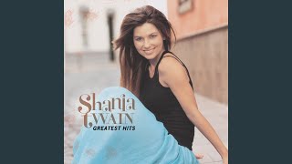 Video thumbnail of "Shania Twain - No One Needs To Know"