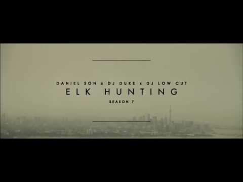 Daniel Son x DJ Duke x DJ Low Cut - Elk Hunting (Prod. by DJ Duke) (Official Video 2020)