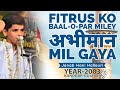 Fitrus Ko Baal O Par Miley Abhiman Mil Gaya Janab Hani Hallauri Year 2003 Kanodar Gujarat 