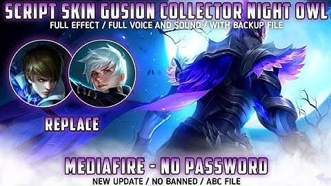 Gusion Collector Night Owl Skin Scrpt Full Effect And Audio Update Yin Patch