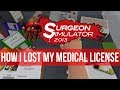 Surgeon Simulator How i lost my medical license
