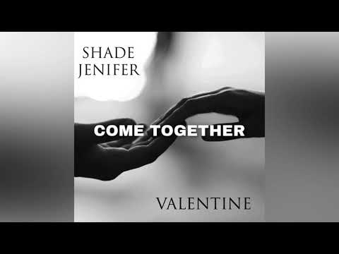 Shade Jenifer & Valentine - Come Together (Chris Brown & H.E.R. Cover)