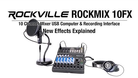 Rockville ROCKMIX 10FX 10 Chan Mixer USB Computer Recording Interface+Effects -New Effects Explained
