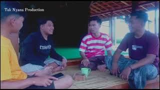 Atinaih Rassah kerrong - (Tak Nyana Production)