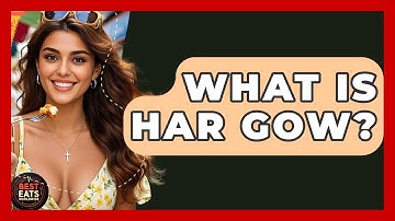 What Is Har Gow? - Best Eats Worldwide