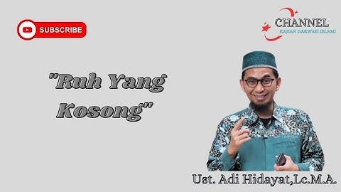 Mengisi Ruh Yang Kosong. | Ust. Adi Hidayat, Lc.M.A.