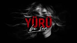 Seday - Yürü Be Sen