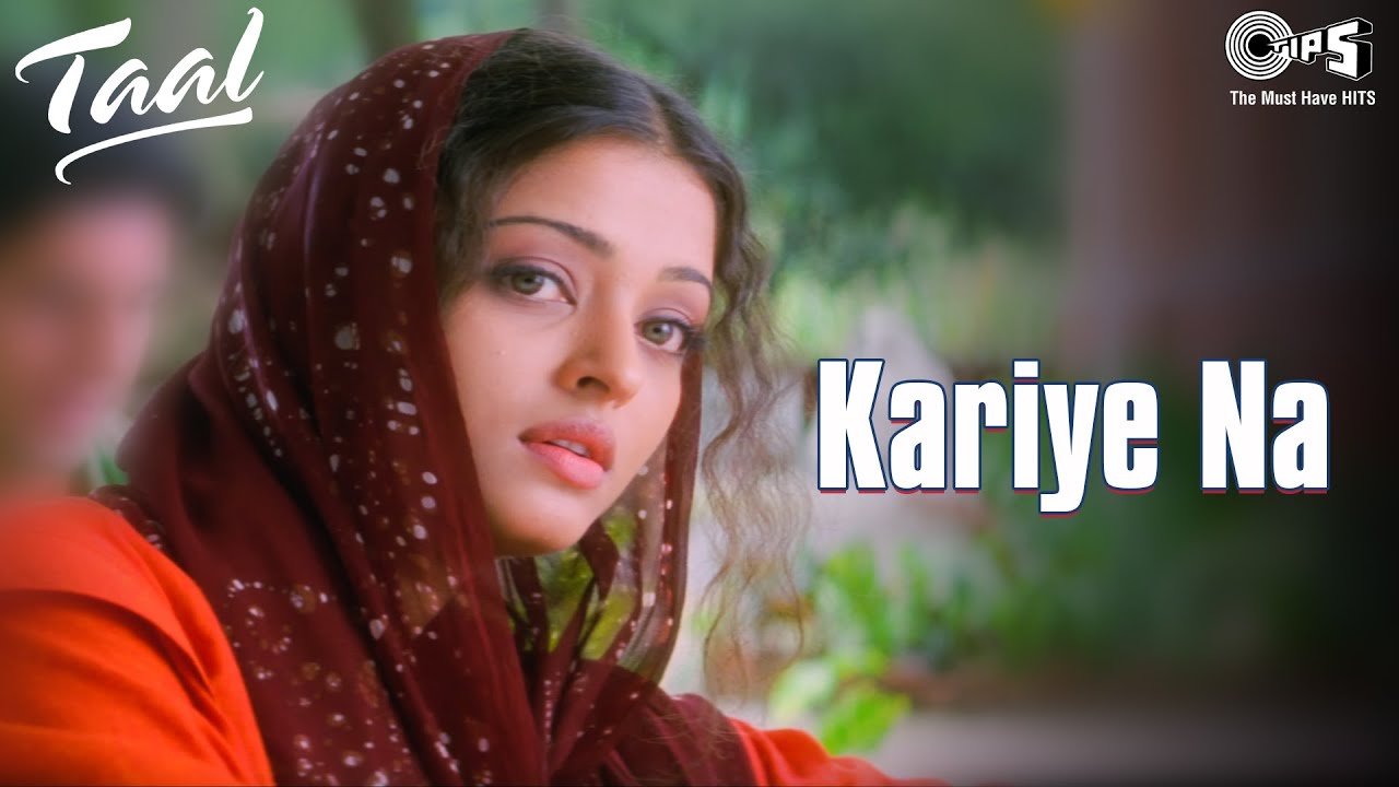 Kariye Na  Taal  Aishwarya Rai  Alka Yagnik  Sukhwinder Singh  AR Rahman  90s Hindi Hits