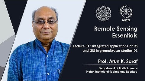 Lecture 51: Integrated applications of RS and GIS in groundwater studies-01