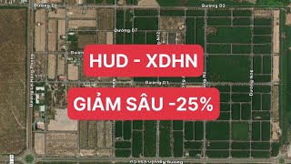 Cập nhật! Dự án HUD & XDHN giảm sâu -25%, sau khi giá bị đẩy quá cao | Nđt cẩn thận