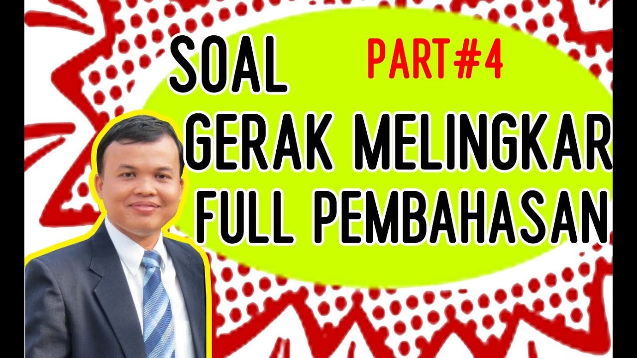  Contoh  soal gerak  melingkar lengkap dengan pembahasannya 