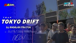 DJ ANDALAN PAH POH || TRAP TOKYO DRIFT BY RIO DENKA #maaudiolawang #riodenka