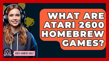 What Are Atari 2600 Homebrew Games? - Video Gamers Vault