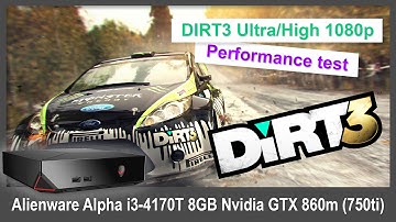 Alienware Alpha R1 i3 8GB - Dirt 3 Performance 1080p Ultra - 750ti / 860m