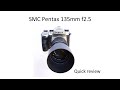 Pentax K 135mm f2.5 - Quick lens review