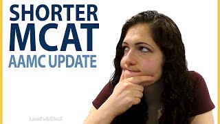 Shorter MCAT, New Dates, Start Times and Cycle Changes - Understanding AAMC Updates