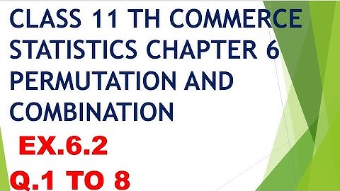 class 11th commerce statistics chapter 6 permutation and combination ex.6.2 Q.1 to 8|gseb English