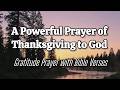 A Powerful Prayer of Thanksgiving to God | Gratitude Prayer with Bible Verses