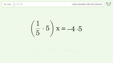 Solve x/5+4=0: Linear Equation Video Solution | Tiger Algebra