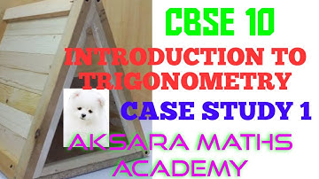 CBSE 10 | MATHS TERM 1| CHAP. 8 INTRODUCTION TO TRIGONOMETRY CASE STUDY VIDEO 1 IN ENGLISH LANGUAGE