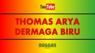 Thomas Arya - Dermaga Biru (Karaoke Reggae)