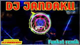 DJ JANDAKU (imam_s Arifin ) || DANGDUT REMIK FUNKOT