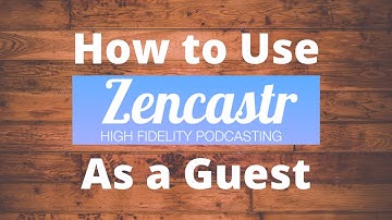 How to Use Zencastr as a Guest
