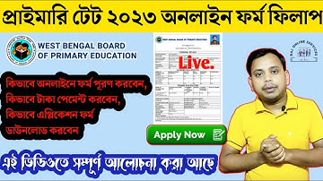 Primary Tet 2023 Form Fill Up, Primary Tet Form Fill Up 2023, WB Primary TET 2023