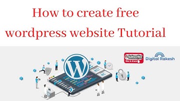 How to create free wordpress website step by step tutorial | Digital Rakesh