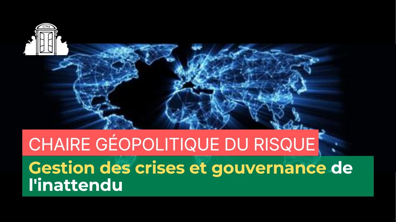 [Table ronde n°2] Gestion des crises et gouvernance de l'inattendu