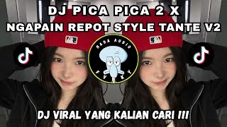 Download Lagu DJ PICA PICA 2 X NGAPAIN REPOT CAMPURAN LAGU TIMUR TERBARU STYLE TANTE V2 X BFUNK MP3 Download Lagu DJ PICA PICA 2 X NGAPAIN REPOT CAMPURAN LAGU TIMUR TERBARU STYLE TANTE V2 X BFUNK MP3
