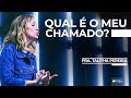 QUAL É O MEU CHAMADO? - PRA. TALITHA PEREIRA- IGREJA DO AMOR