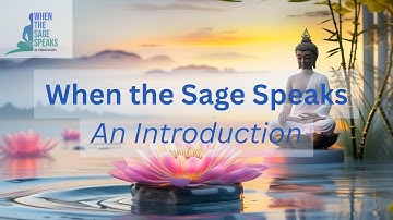When the Sage Speaks - Introduction Video