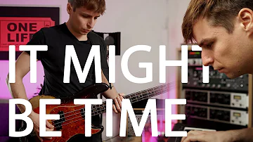 (Cover) Tame Impala - It Might Be Time