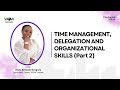 Time Management Pt2. Become an effective leader by managing your time well.