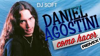 Video thumbnail of "DANIEL AGOSTINI   COMO HACER"