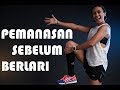 Pemanasan warm up untuk pelari by melanie putria 2019