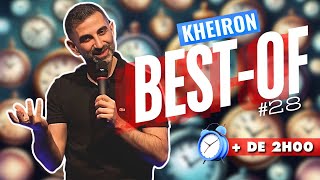 143 MINUTES AVEC KHEIRON !! (#Best-of 28)