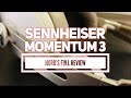 Full Review: Sennheiser Momentum 3 Wireless ANC Headphones