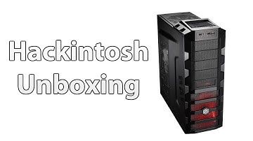 Unboxing - Hackintosh