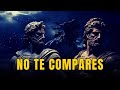 NO te compares con los demás | Estoicismo - Marco Aurelio